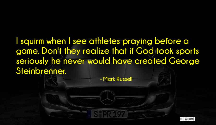 Mark Russell Quotes 1588884 Mark Russell Quotes 1588884