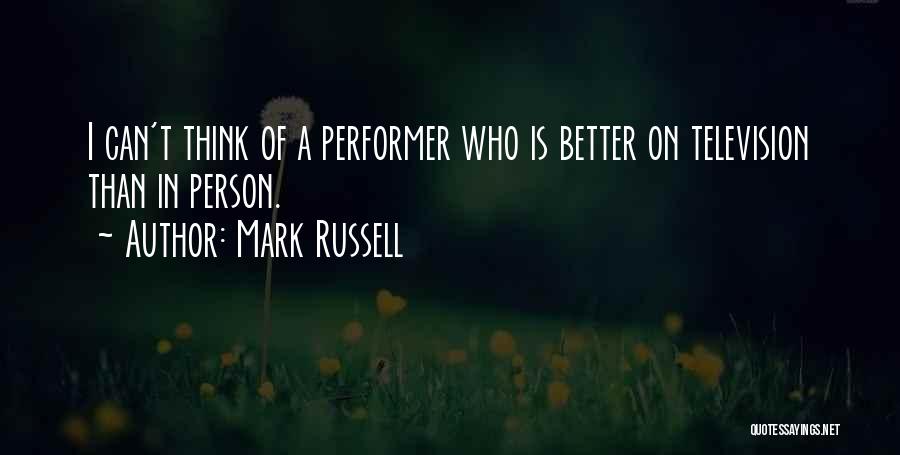 Mark Russell Quotes 1748621