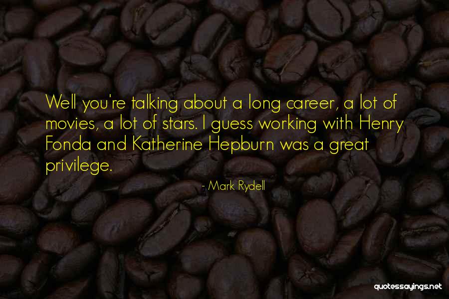Mark Rydell Quotes 118599 Mark Rydell Quotes 118599