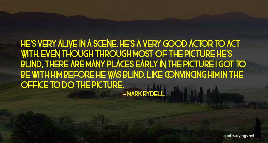 Mark Rydell Quotes 2139395 Mark Rydell Quotes 2139395