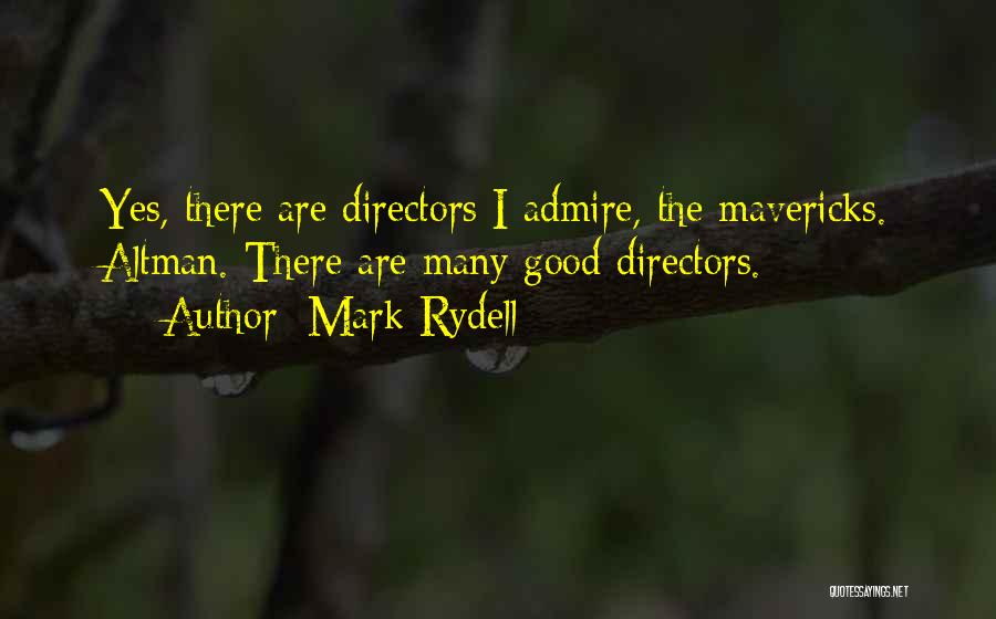 Mark Rydell Quotes 2199893