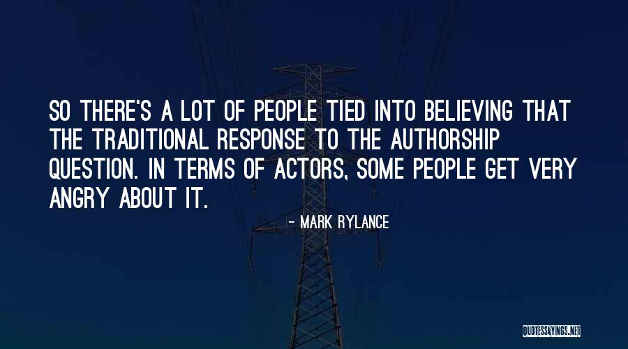 Mark Rylance Quotes 1133456 Mark Rylance Quotes 1133456
