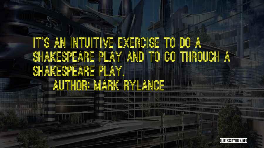 Mark Rylance Quotes 1205405