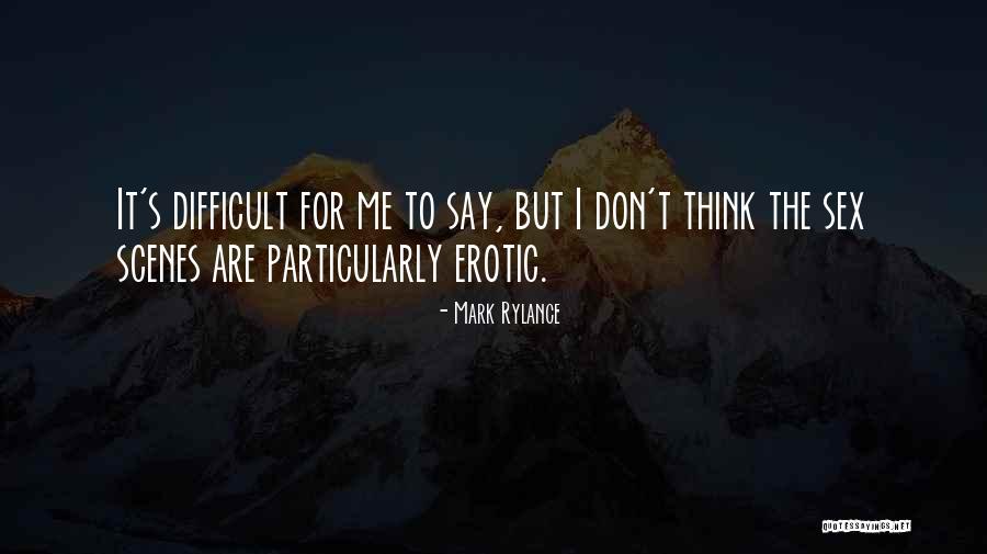 Mark Rylance Quotes 2245084 Mark Rylance Quotes 2245084
