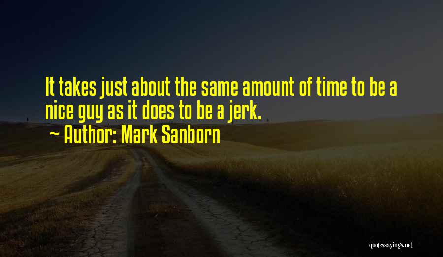 Mark Sanborn Quotes 1010737