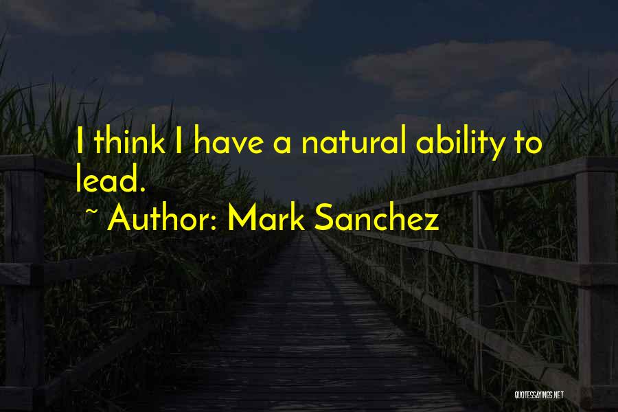 Mark Sanchez Quotes 1174858