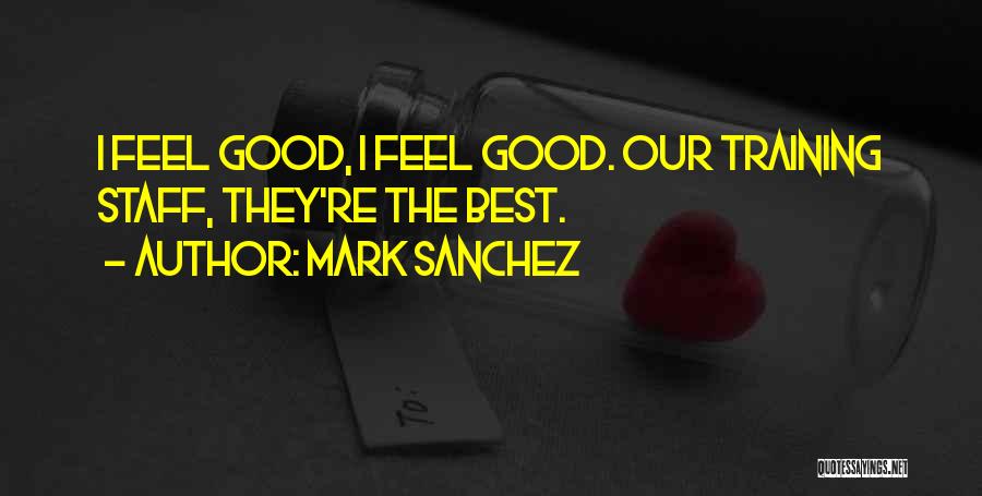 Mark Sanchez Quotes 1248610