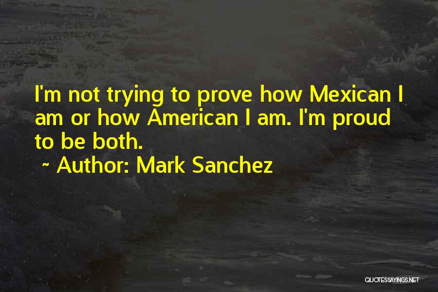 Mark Sanchez Quotes 1341252