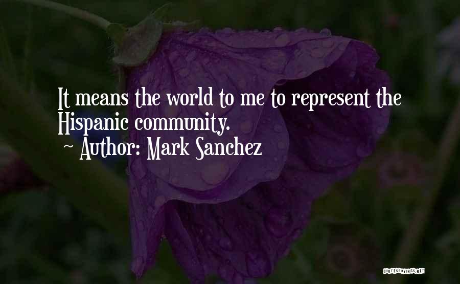 Mark Sanchez Quotes 1357091
