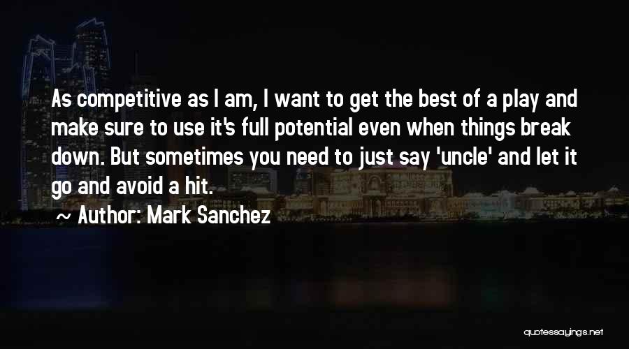 Mark Sanchez Quotes 1693967