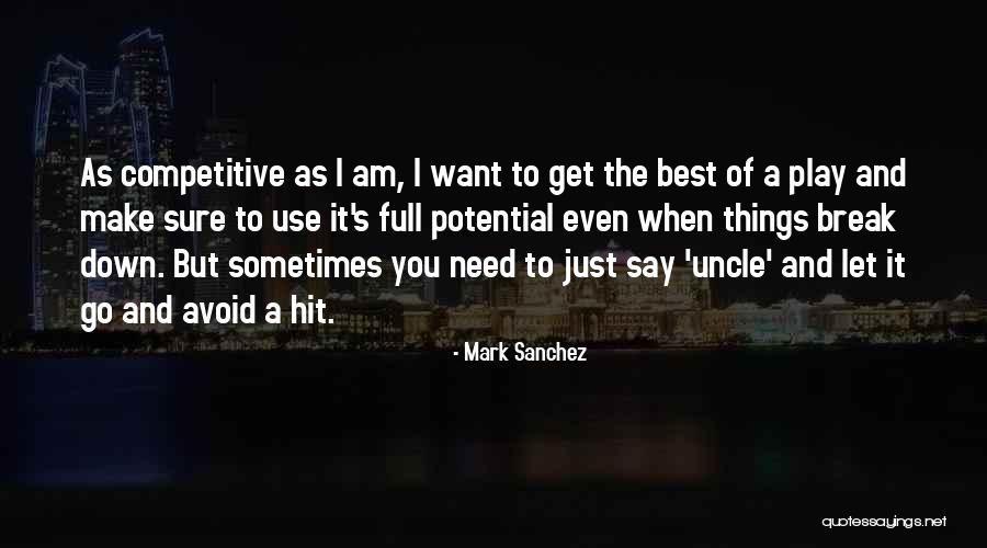 Mark Sanchez Quotes 1693967 Mark Sanchez Quotes 1693967