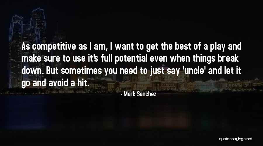 Mark Sanchez Quotes 1693967