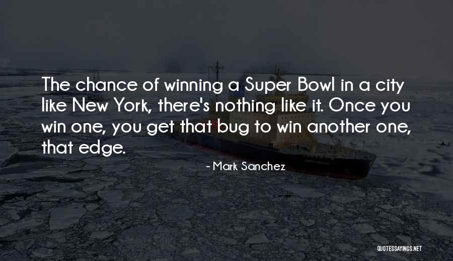 Mark Sanchez Quotes 759883