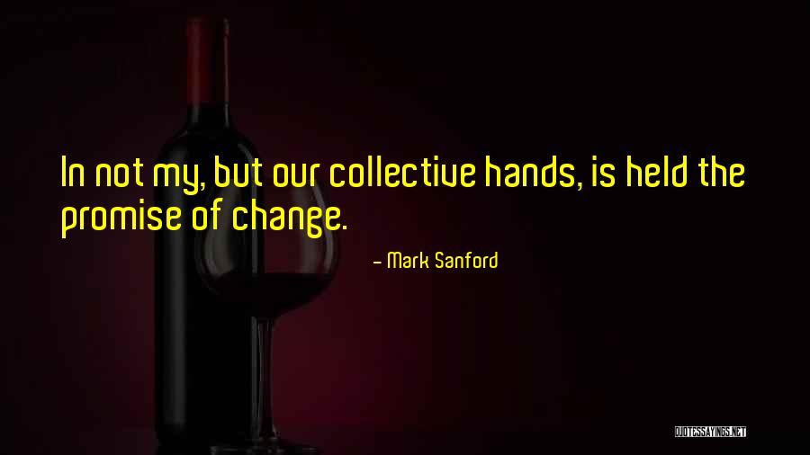 Mark Sanford Quotes 243661 Mark Sanford Quotes 243661