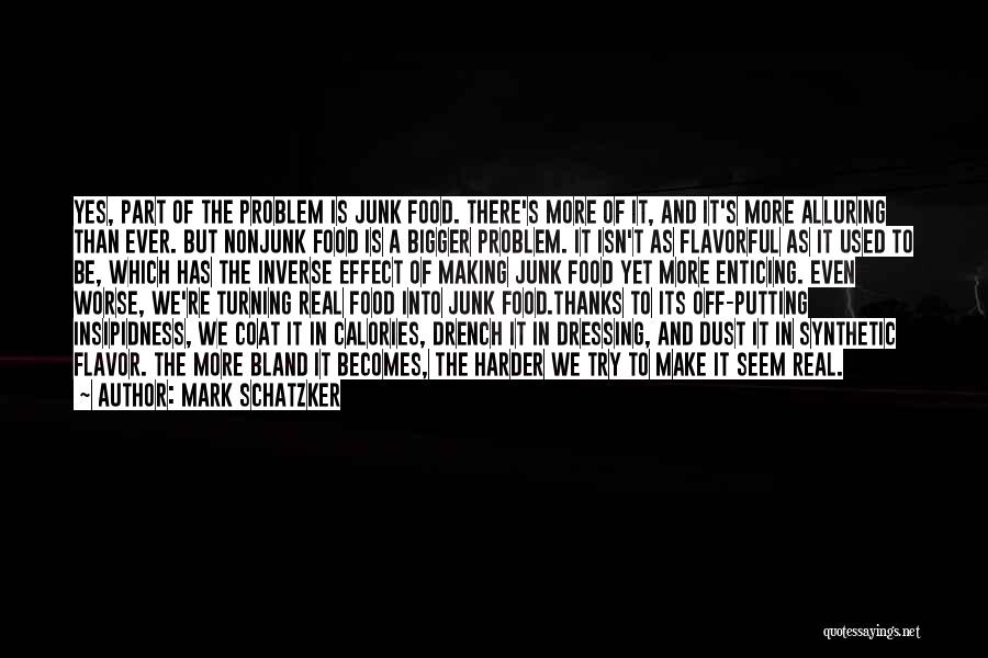 Mark Schatzker Quotes 1558992