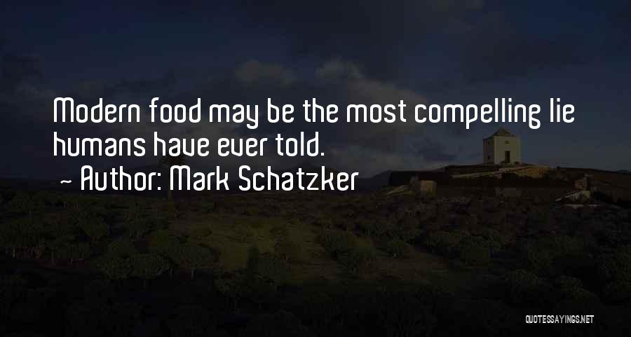 Mark Schatzker Quotes 1968834