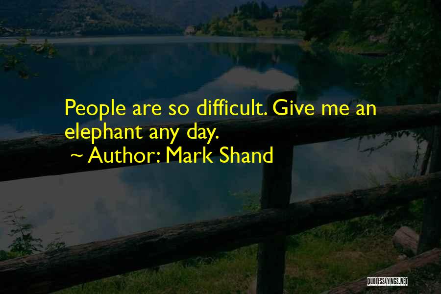 Mark Shand Quotes 2113983