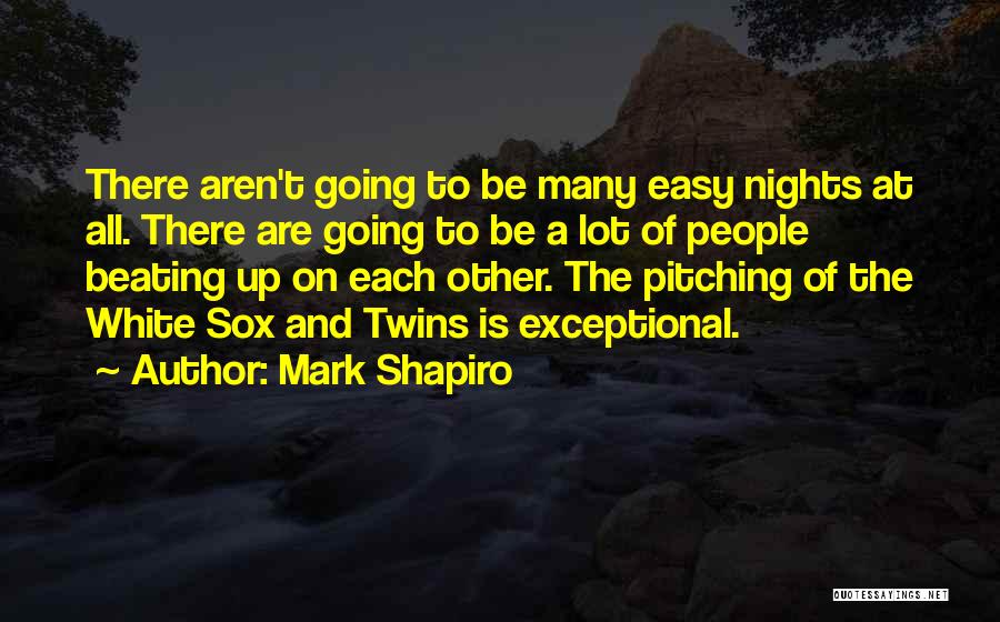 Mark Shapiro Quotes 1440150