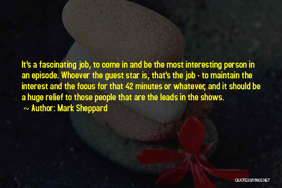 Mark Sheppard Quotes 1047709