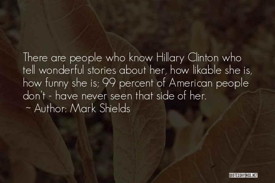 Mark Shields Quotes 1026443