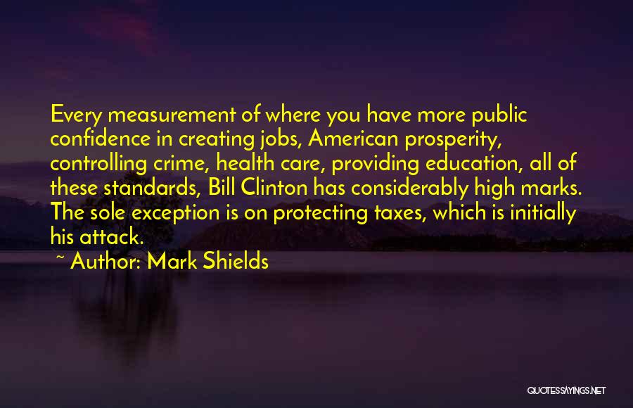 Mark Shields Quotes 1392508