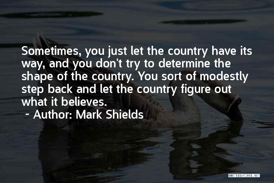 Mark Shields Quotes 1527831