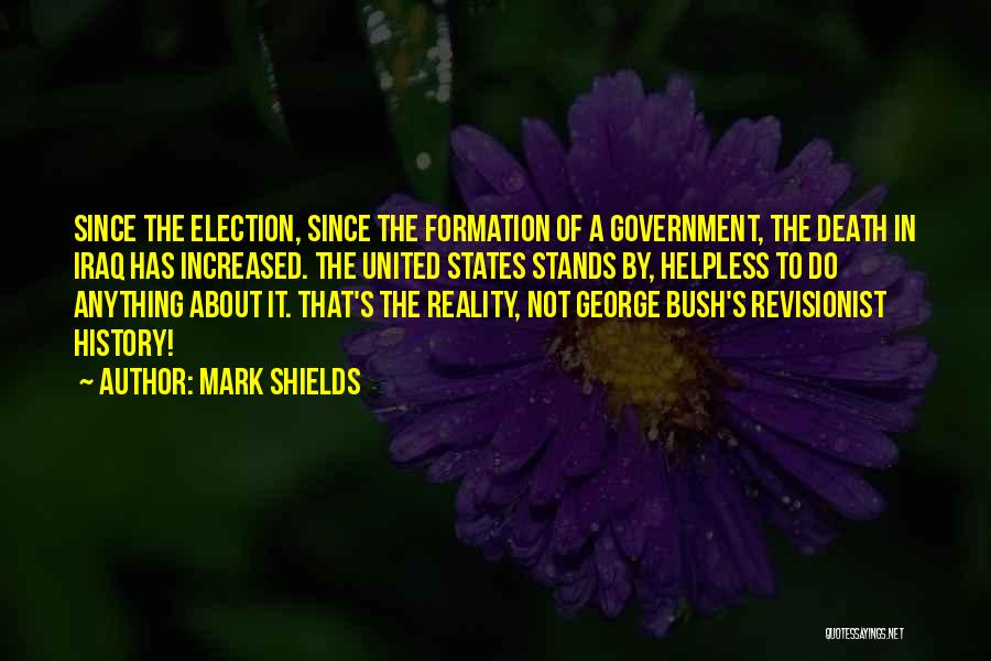 Mark Shields Quotes 284172