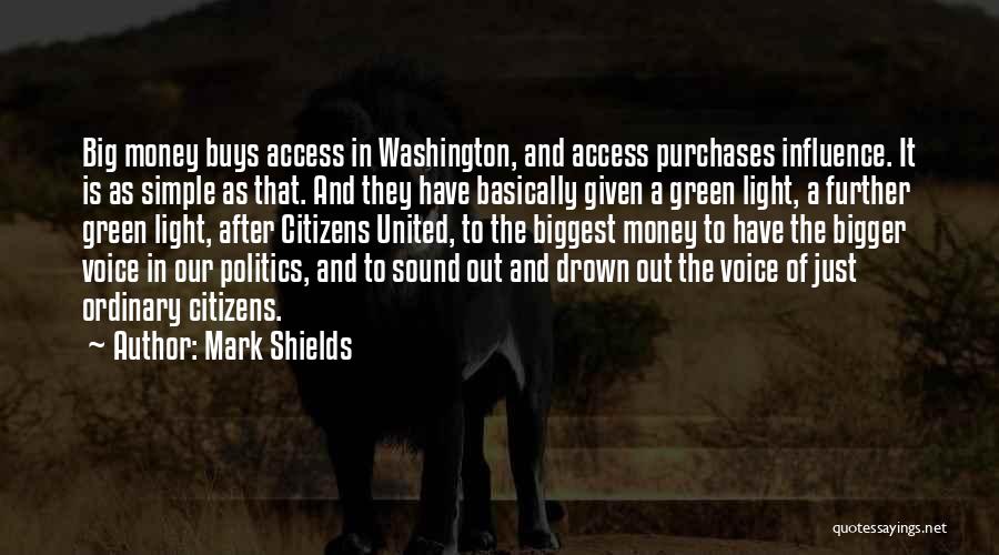 Mark Shields Quotes 909659