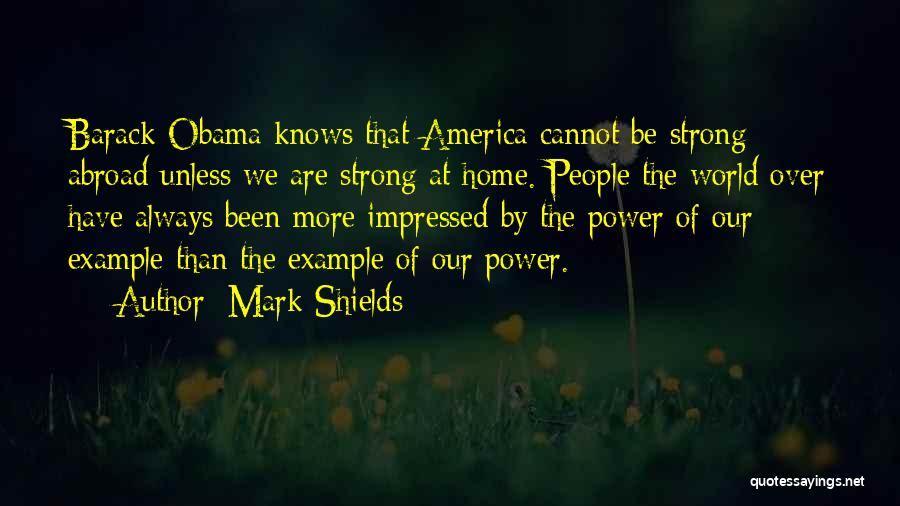 Mark Shields Quotes 913866