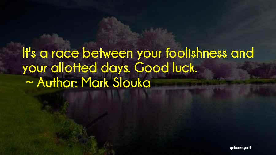 Mark Slouka Quotes 1579844