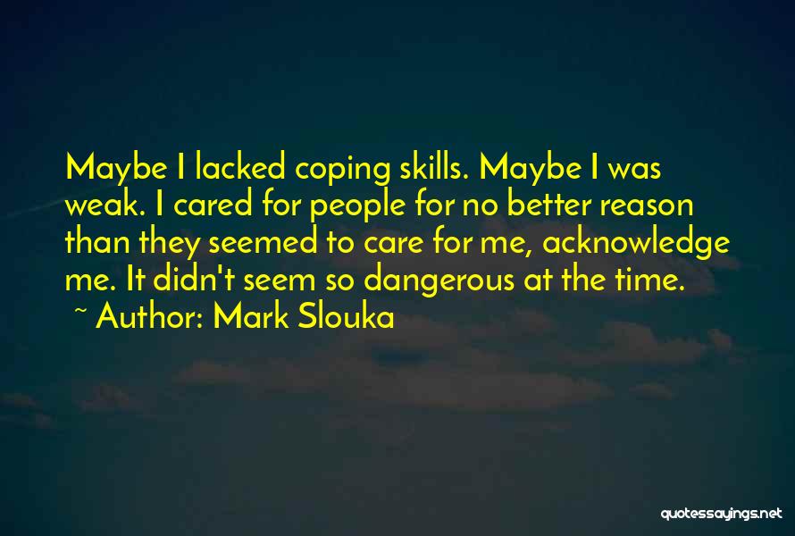 Mark Slouka Quotes 254004