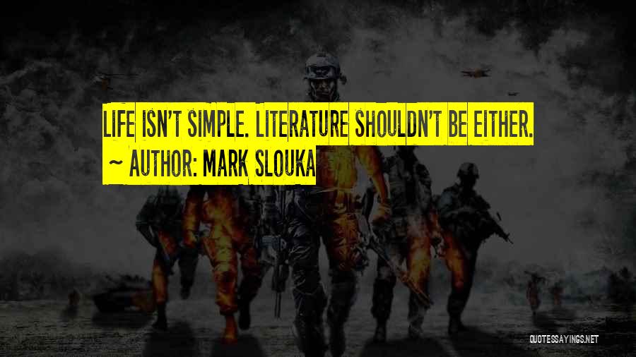 Mark Slouka Quotes 357784