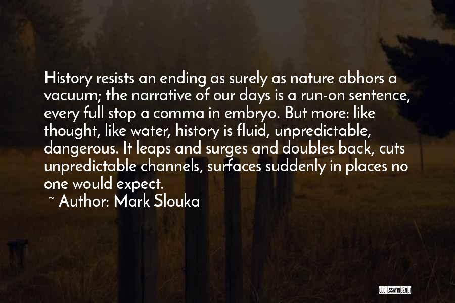 Mark Slouka Quotes 501799