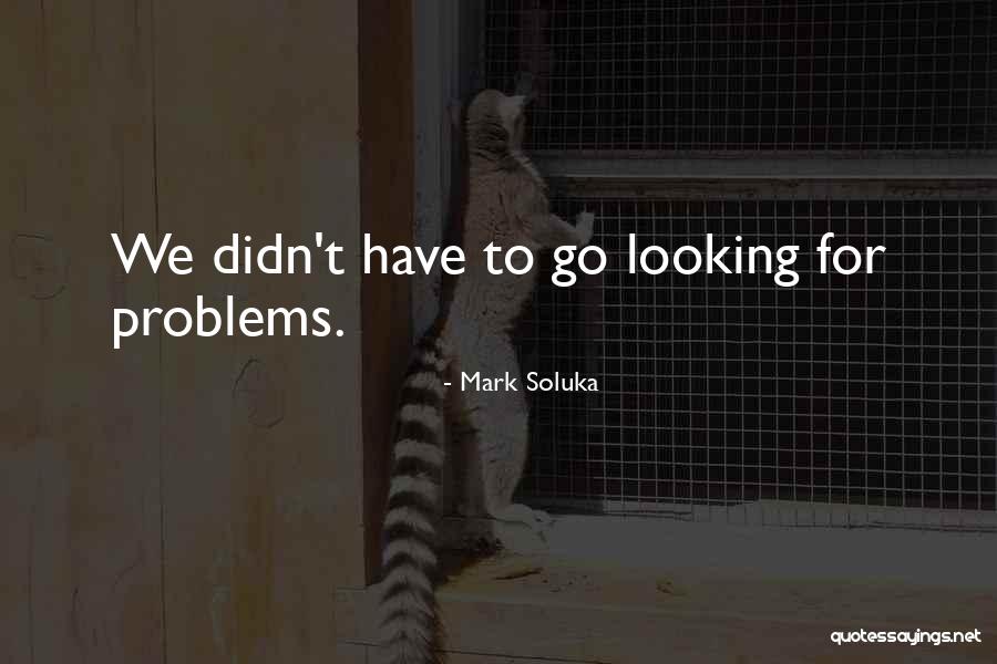 Mark Soluka Quotes 505530