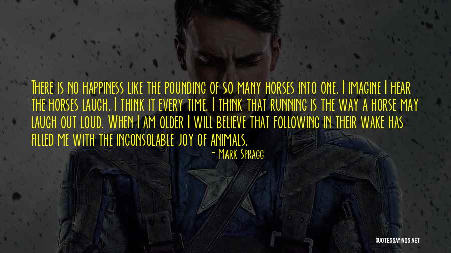 Mark Spragg Quotes 1246389 Mark Spragg Quotes 1246389