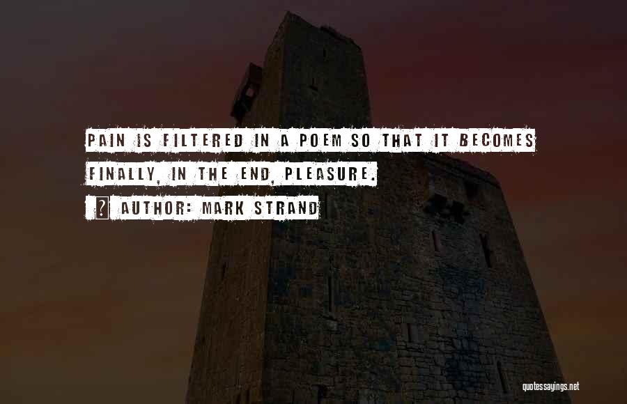 Mark Strand Quotes 1131579