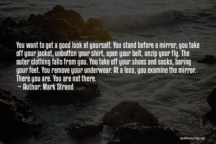 Mark Strand Quotes 1164065