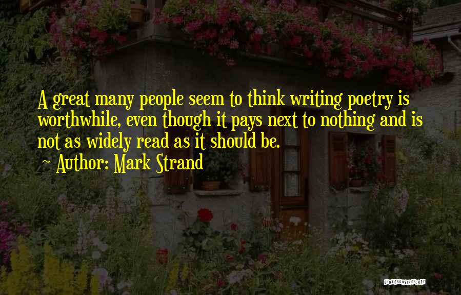 Mark Strand Quotes 1254870