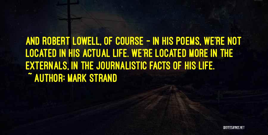 Mark Strand Quotes 1319636