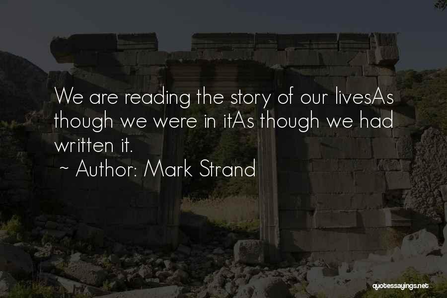 Mark Strand Quotes 1997053