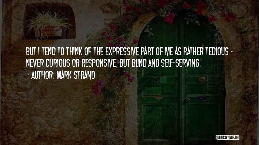 Mark Strand Quotes 409325