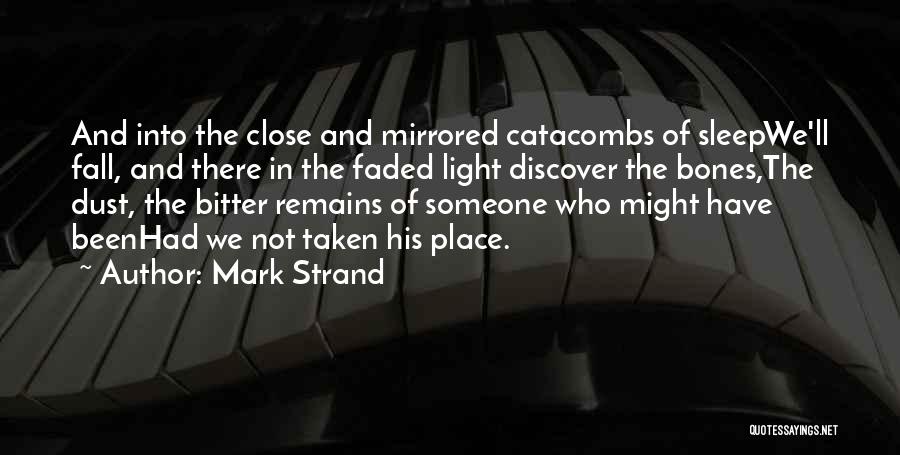 Mark Strand Quotes 412649