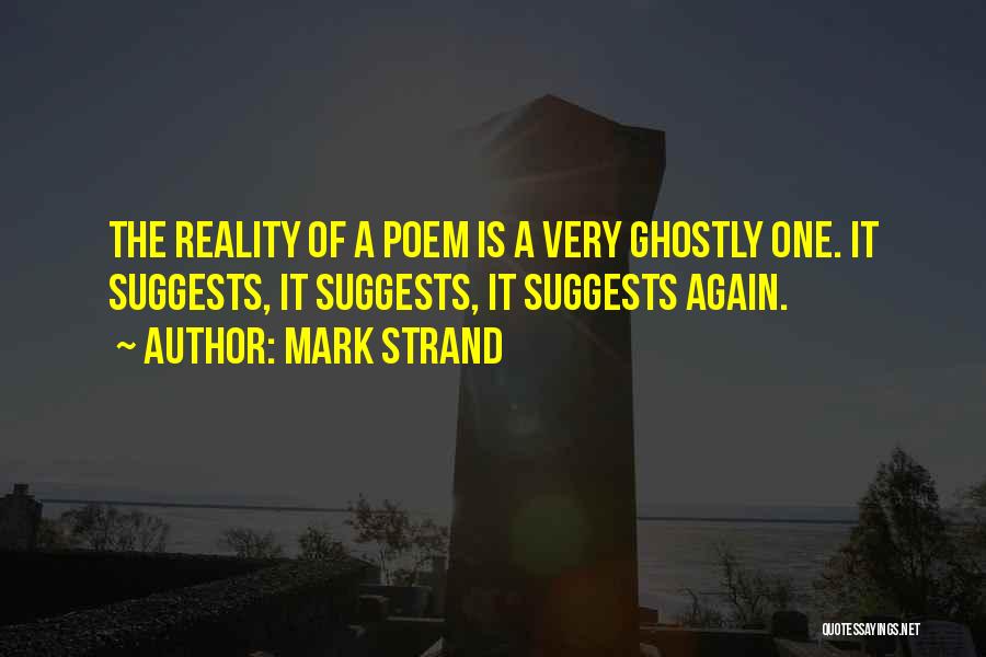 Mark Strand Quotes 455164