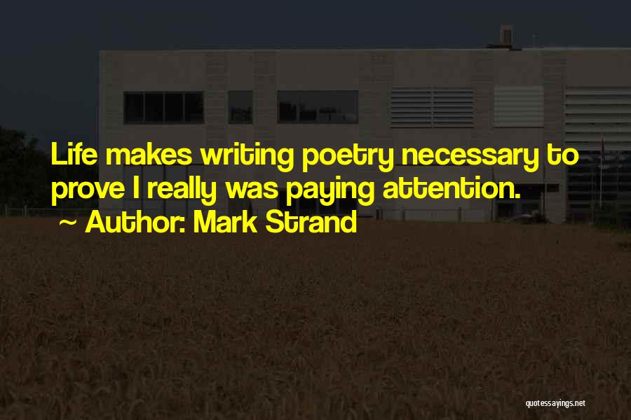 Mark Strand Quotes 540322