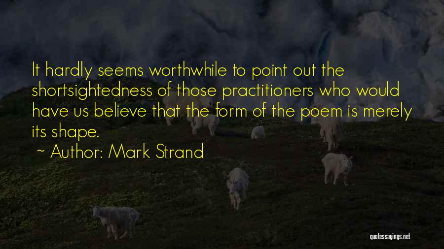 Mark Strand Quotes 808480