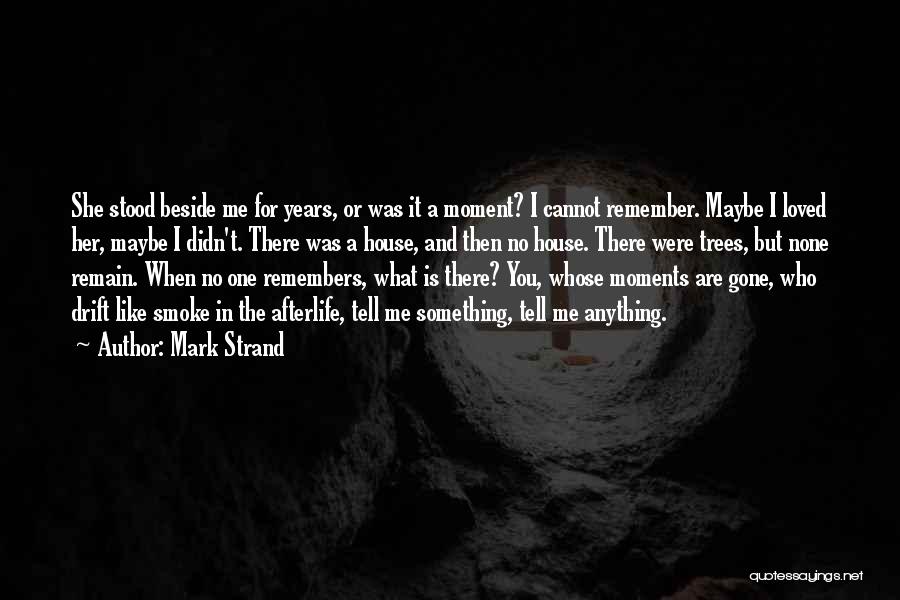 Mark Strand Quotes 939463