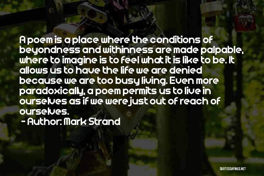 Mark Strand Quotes 946403