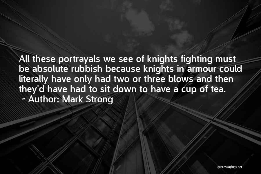 Mark Strong Quotes 1724543