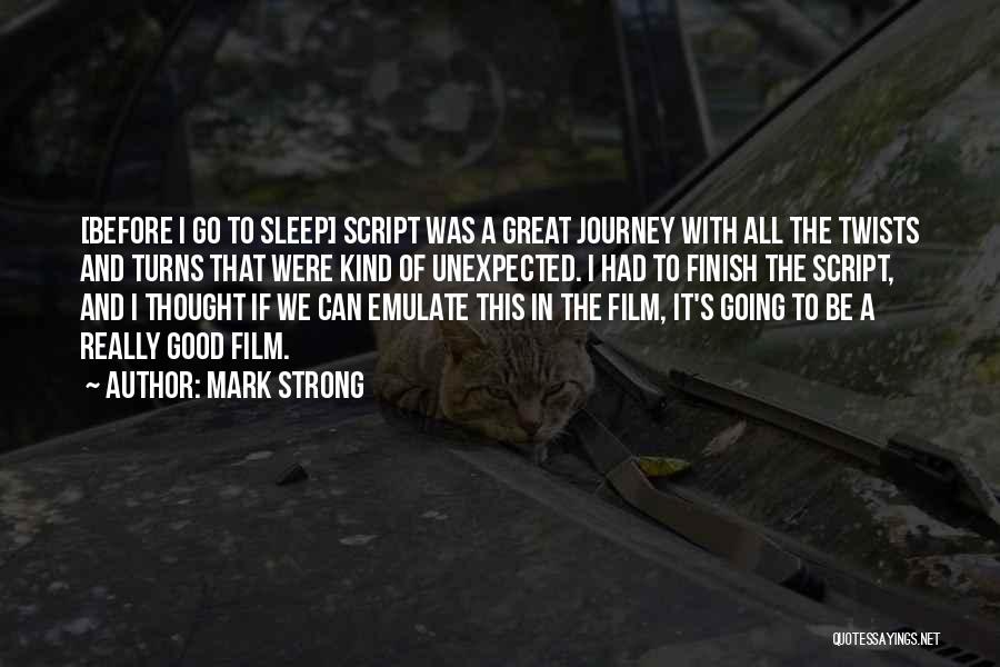 Mark Strong Quotes 2236633