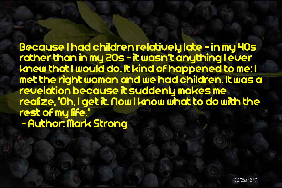 Mark Strong Quotes 235884